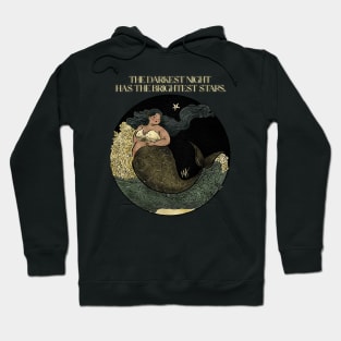 The darkest night has the brightest stars (option with no background) Hoodie